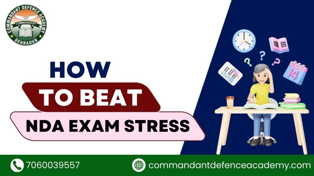 How to Beat NDA Exam Stress: